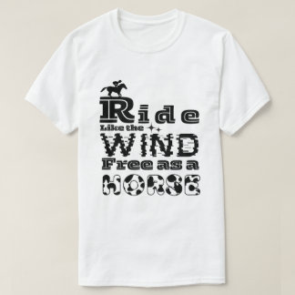 Reiten wie der Wind frei als Pferd T-Shirt