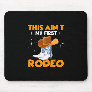 Reitergeschenk   Das ist nicht mein erstes Rodeo Mousepad