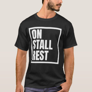 Reiterhumor über Pferdeliebhaber in der Boxenruhe T-Shirt