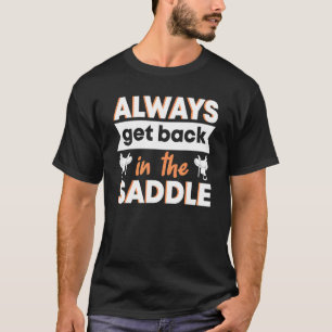 Reiterisch Immer wieder in den Sattel steigen Pfer T-Shirt