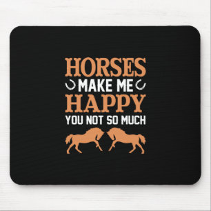 Reitgeschenk Pferde machen mich glücklich Mousepad