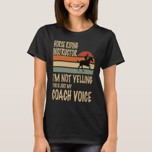Reitlehrer Ich Schreie Nicht Es Ist Meine Trainers T-Shirt