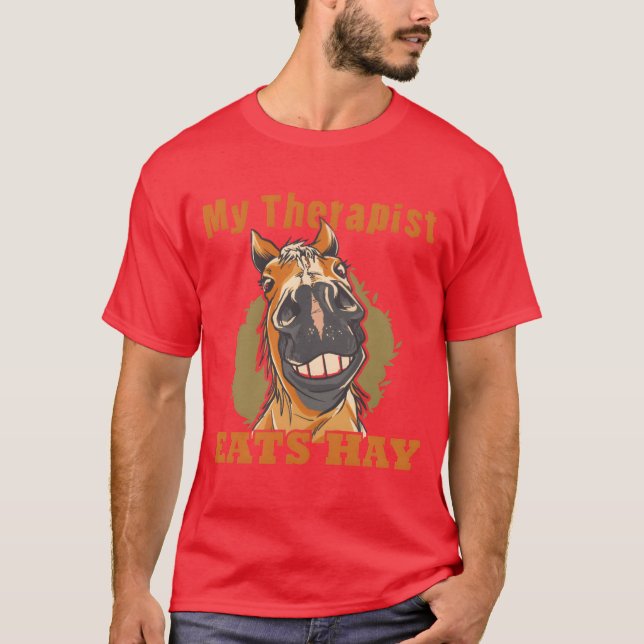 Reitpferd Myherapist Eats Hay Retro T-Shirt (Vorderseite)