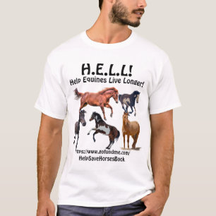 Reitrettung H.E.L.L. - Hilf Pferden länger zu lebe T-Shirt