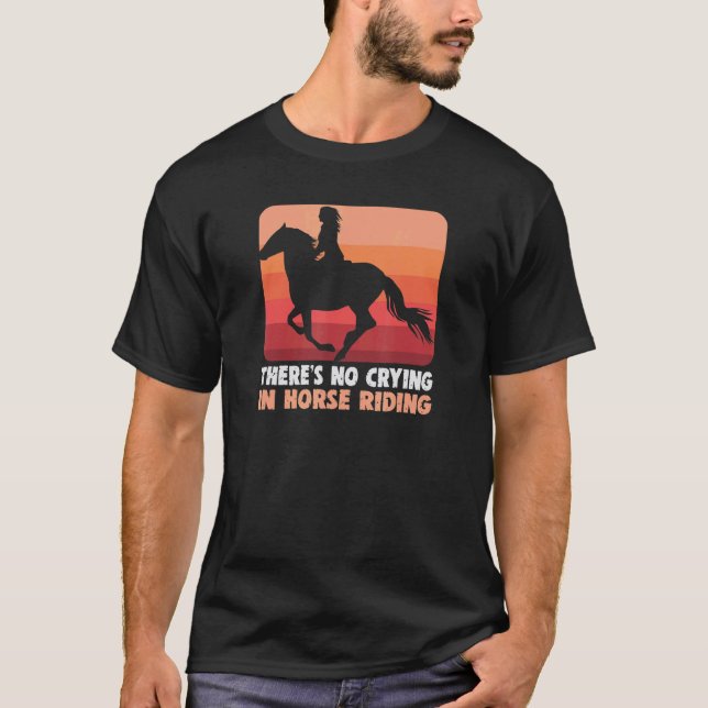 Reitsport Beim Reiten wird nicht geweint T-Shirt (Vorderseite)