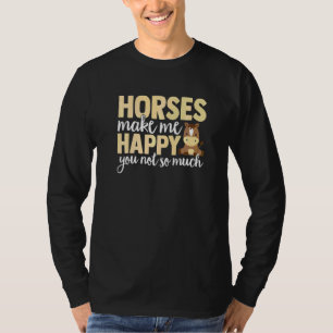 Reitsport Pferde Machen Mich Glücklich Du Nicht So T-Shirt