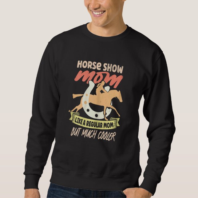 Reitsportmutter Damen Pferdeshow Reiten  Sweatshirt (Vorderseite)