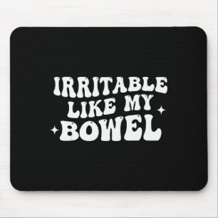 Reizbar wie mein Darm Mousepad