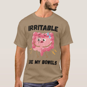 Reizbar wie meine Eingeweide T-Shirt