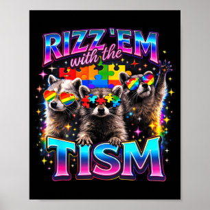 Reize sie mit dem Tism autistischen Waschbären-Mem Poster