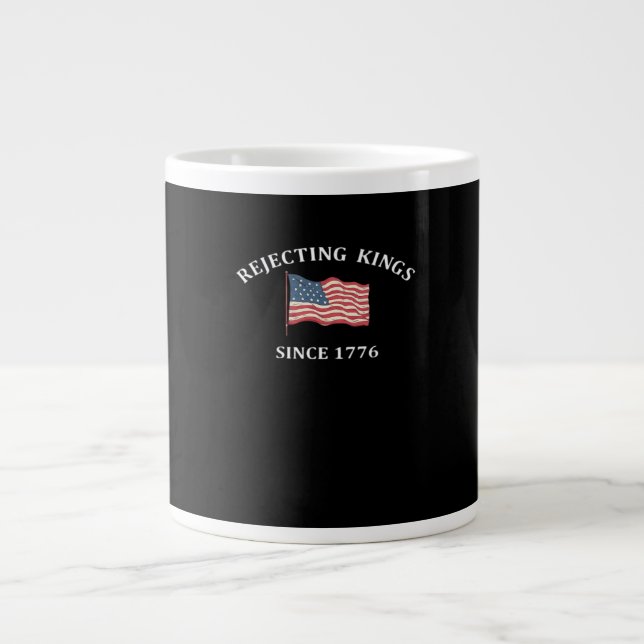 Rejecting Kings Since 1776 2 Classic Jumbo-Tasse (Vorderseite)