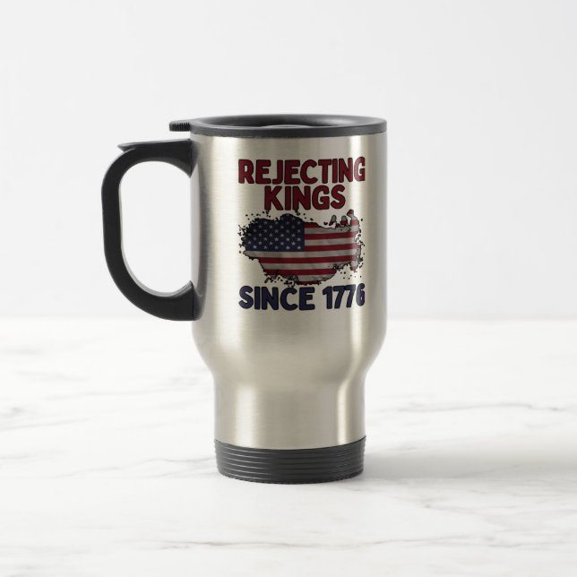 Rejecting Kings Since 1776 Classic Retro Style Reisebecher (Links)