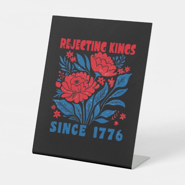 Rejecting Kings Since 1776 Flower Anti Authoritari Sockelschild (Vorderseite)