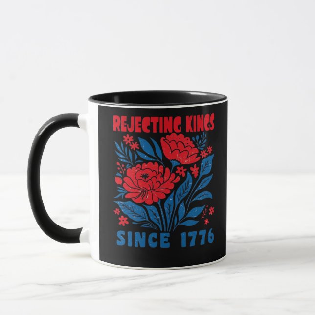 Rejecting Kings Since 1776 Flower Anti Authoritari Tasse (Links)