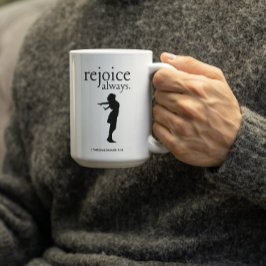 Rejoice Always– Inspirational Faith Gift Kaffeetasse