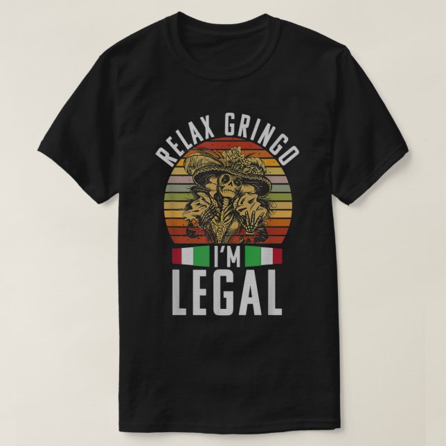 Rela Gringo im Legal lustig Meican  T-Shirt (Design vorne)
