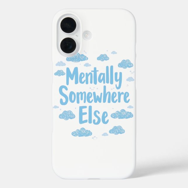 Relatable "Mentally Somewhere Else" with Clouds Case-Mate iPhone Hülle (Rückseite)