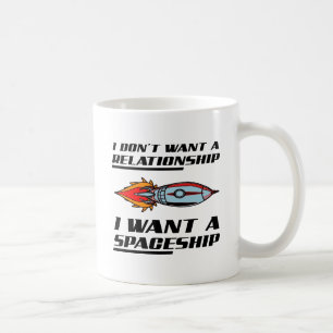 Relationship Spaceship Funny Mug Tasse