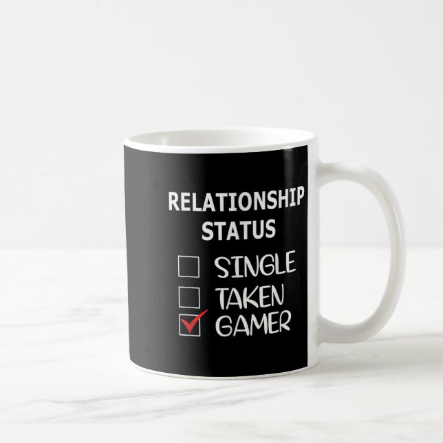 Relationship Status Single Taken Gamer  Kaffeetasse (Rechts)