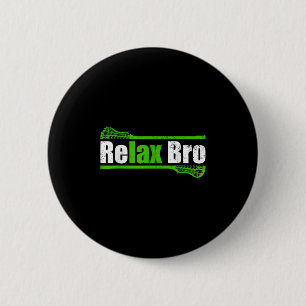 Relax Bro Funny Boys Lacrosse Apparel Jugend Mens Button