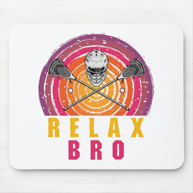 Relax Bro Lacrosse Mousepad (Vorne)