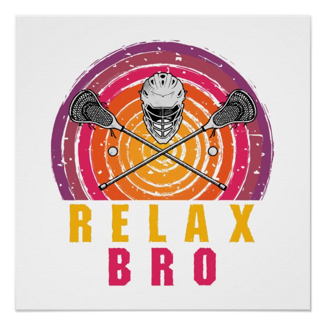 Relax Bro Lacrosse Poster (Vorderseite)