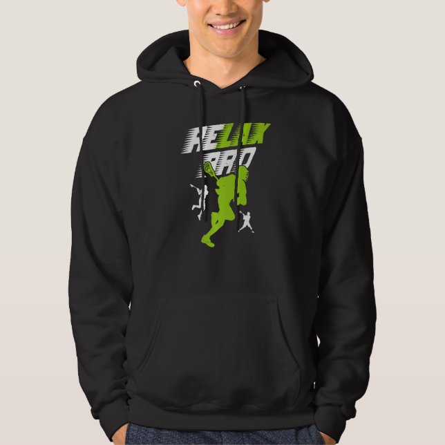 Relax Bro Lacrosse Sport Team Game Highschool Coll Hoodie (Vorderseite)