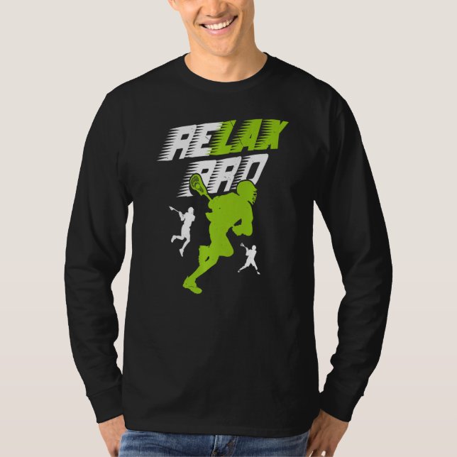 Relax Bro Lacrosse Sport Team Game Highschool Coll T-Shirt (Vorderseite)