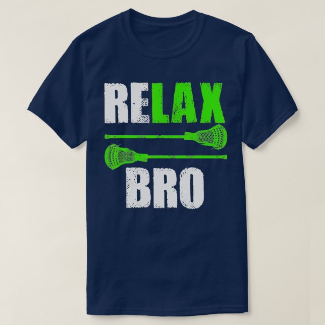 Relax Bro Lacrosse Sport Team Spiel T-Shirt (Design vorne)