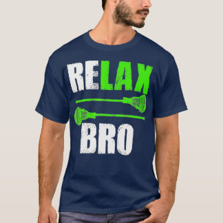 Relax Bro Lacrosse Sport Team Spiel T-Shirt