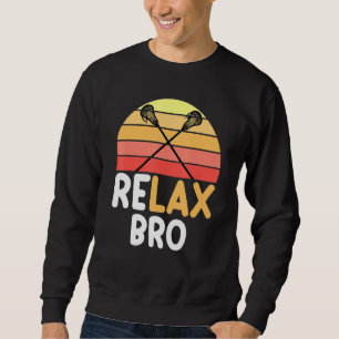 Relax Bro Lacrosse Vintages Surfen Sweatshirt
