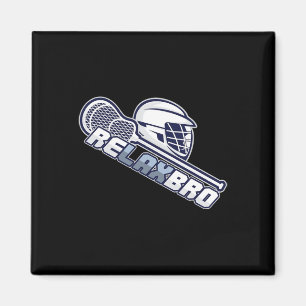 Relax Bro Lax Stick Lacrosse Player Magnet