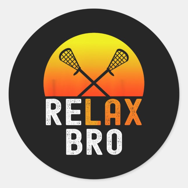 Relax Bro Stick Funny Lacrosse Player Game Runder Aufkleber (Vorderseite)