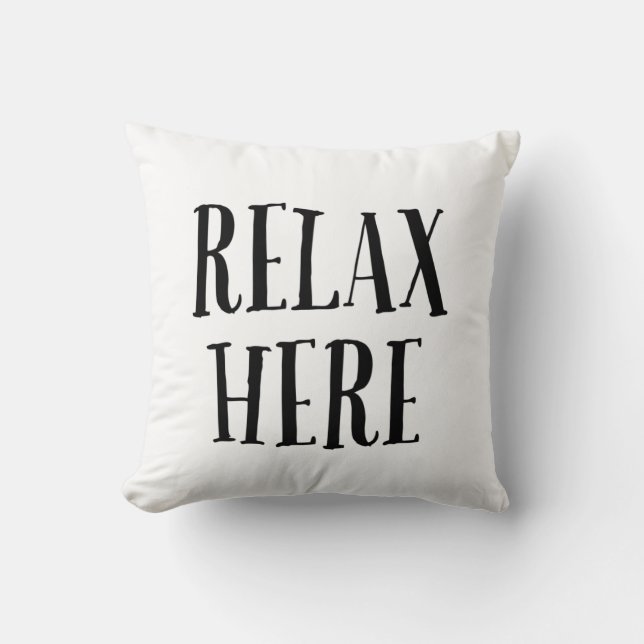 Relax Here Pillow  Kissen (Vorderseite)