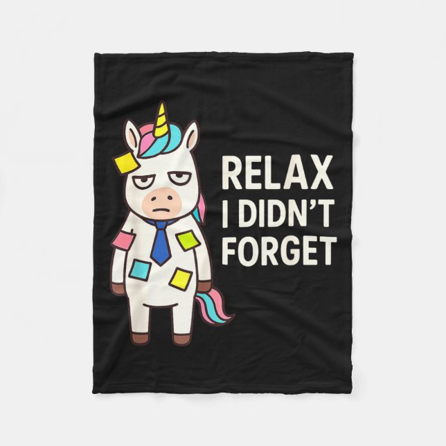 Relax I Didnt Forget Funny Sarcastic Unicorn Stick Fleecedecke (Vorderseite)