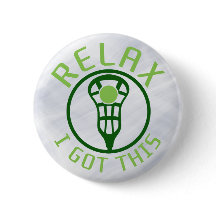 ReLAX I Got diesen Lacrosse Button