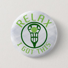 ReLAX I Got diesen Lacrosse Button