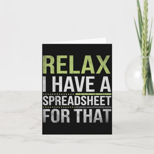 Relax I Have A Spreadsheet For That Humor Accounta Karte (Vorderseite)