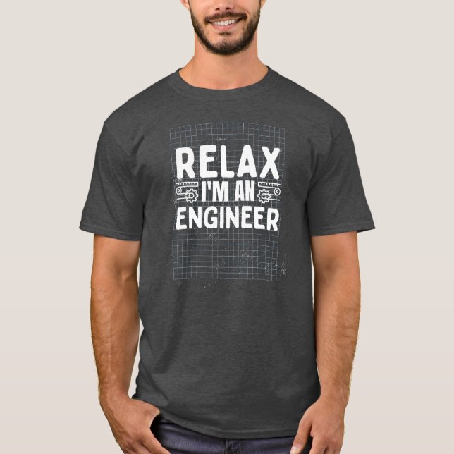 Relax I' m An Engineer Funny Math Physics T-Shirt (Vorderseite)