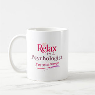 Relax Ich bin Psychologe Kaffeetasse