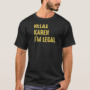 Relax Karen I'm Legal Funny Spanisch Vintag Distre T-Shirt