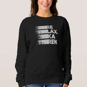 Relax Karen und sarkastische Retro Vintag 4 Sweatshirt