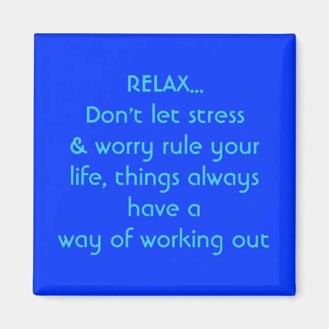 RELAX...lass keine Belastung, Magnet (Vorne)