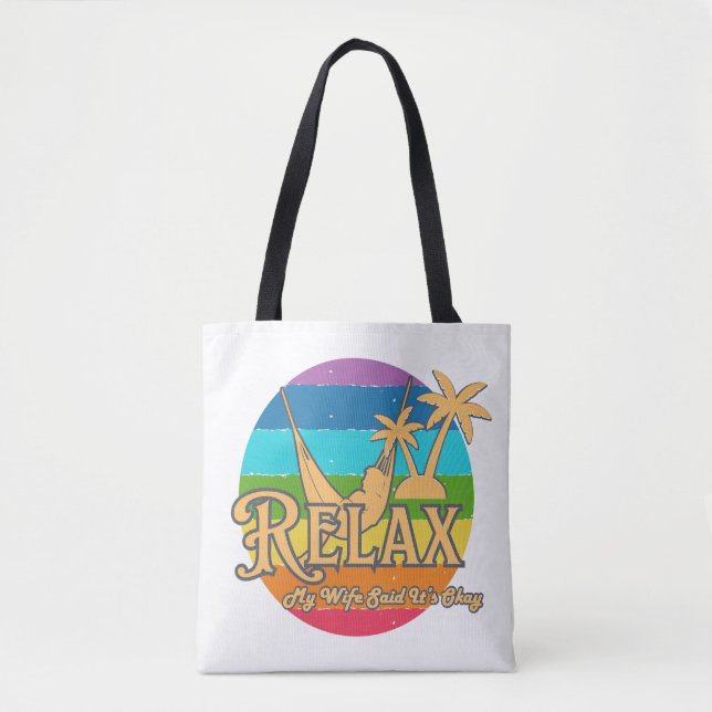 Relax – My Wife Said It’s Okay Husband Tote Bag (Vorderseite)