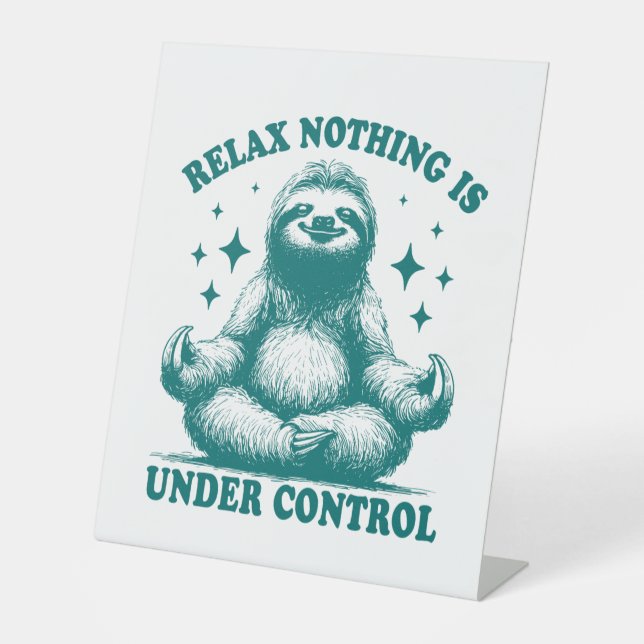 Relax Nothing Is Under Control Sloth Yoga Sockelschild (Vorderseite)