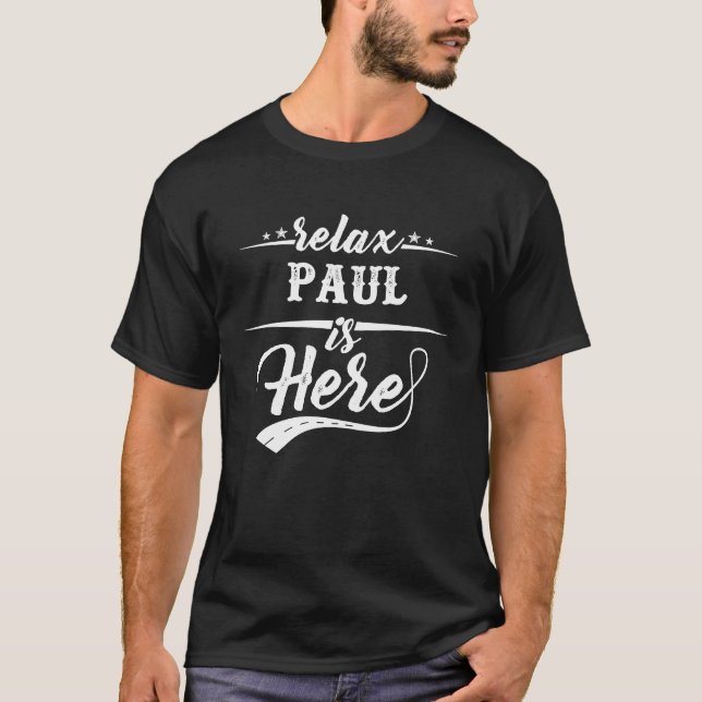 Relax Paul ist hier T-Shirt (Vorderseite)