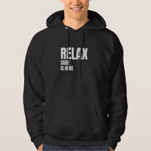 Relax Sadie ist hier populäre Geburtsnamen Sadie C Hoodie