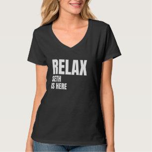 Relax Seth ist hier populäre Geburtsnamen Seth Cos T-Shirt