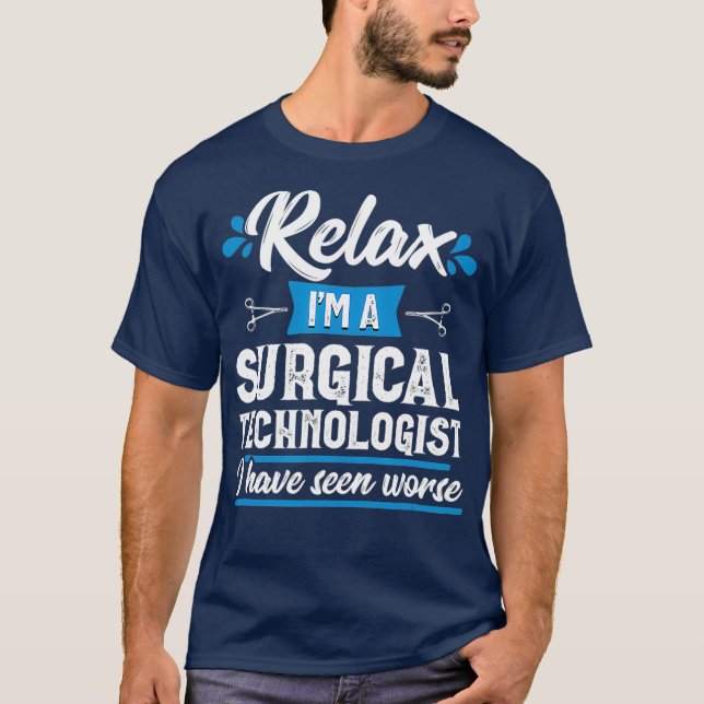 Relax Surgical Technologe Funny Scrub Tech T-Shirt (Vorderseite)