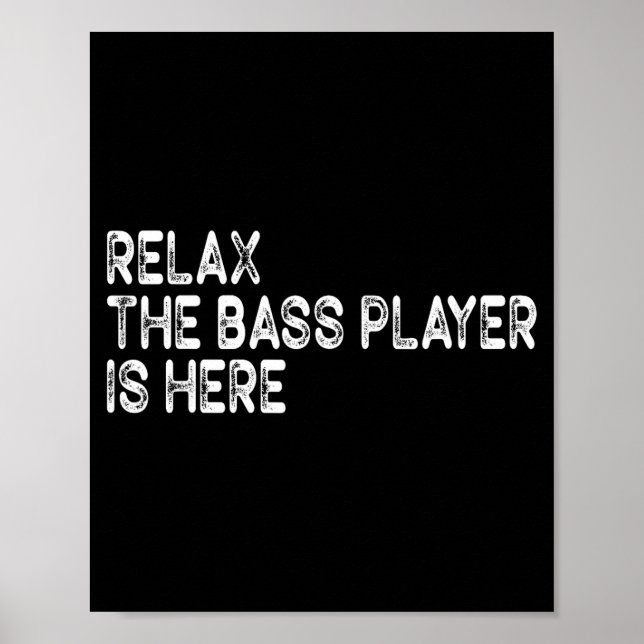 Relax The B Player Is Here Retro Guitar Musician F Poster (Vorne)